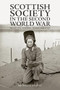 Scottish Society in the Second World War (Tradition, Tension, Transformation) by Michelle Moffat, 9781399522540