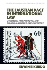 The Faustian Pact in International Law by Edwin Bikundo, 9781474455671