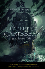 Leaders of the Caribbean (Lead by the Code) by Pelin Kohn, Michael J. Urick, 9781837975600
