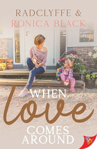 When Love Comes Around by Radclyffe, Ronica Black, 9781636799308
