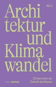 Architektur und Klimawandel (Vol.2) (20 Interviews zur Zukunft des Bauens) (German Edition) by Sandra Hofmeister, 9783955536664