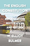 The English Constitution (Refoundation, restoration, and reform) by William Elliot Bulmer, 9781526190024