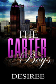 The Carter Boys (A Carter Boys Novel) by Desirée, 9781622866250