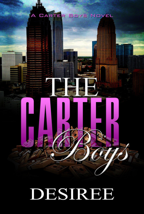The Carter Boys (A Carter Boys Novel) by Desirée, 9781622866250