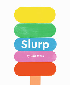 Slurp by Gaia Stella, 9781923239326