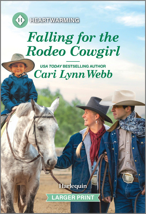 Falling for the Rodeo Cowgirl (A Clean and Uplifting Romance) by Cari Lynn Webb, 9781335460301