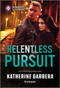 Relentless Pursuit - 9781335471727 by Katherine Garbera, 9781335471727