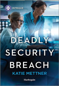 Deadly Security Breach - 9781335690401 by Katie Mettner, 9781335690401