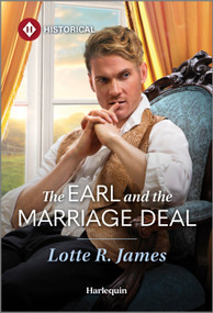 The Earl and the Marriage Deal by Lotte R. James, 9781335831668