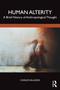 Human Alterity (A Brief History of Anthropological Thought) by Carles Salazar, 9781032866338