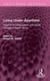 Living Under Apartheid (Aspects of Urbanization and Social Change in South Africa) by David M. Smith, 9781032552057