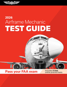 Airframe Mechanic Test Guide 2026 (Study and prepare for your aviation mechanic FAA Knowledge Exam) by ASA Test Prep Board, 9781644255278