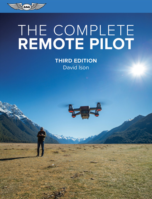The Complete Remote Pilot by David Ison, 9781644255087