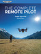 The Complete Remote Pilot by David Ison, 9781644255087