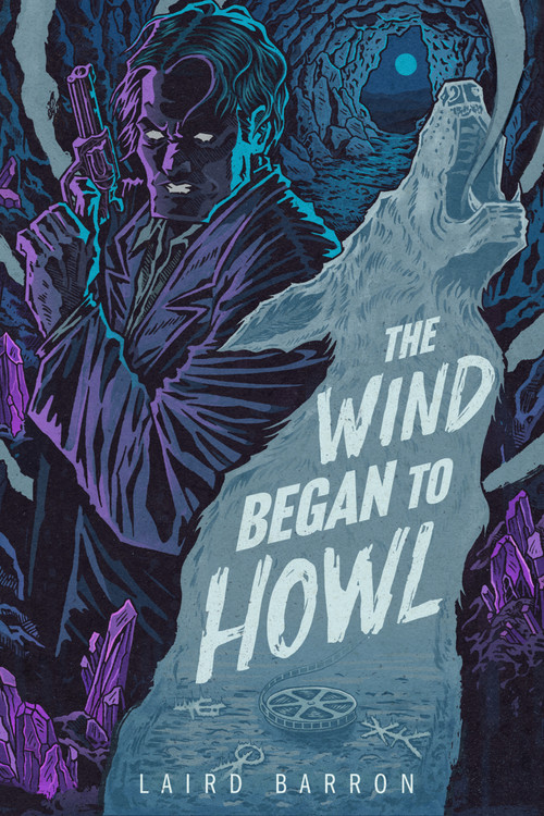 The Wind Began to Howl by Laird Barron, 9798988128601