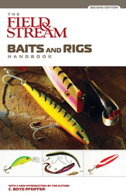 Field & Stream Baits and Rigs Handbook by C. Boyd Pfeiffer, 9781592282357
