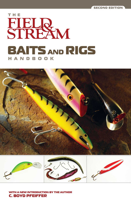 Field & Stream Baits and Rigs Handbook by C. Boyd Pfeiffer, 9781592282357