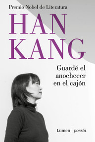 Guardé el anochecer en el cajón / I Put Away the Evening Inside a Drawer by Han Kang, 9788426432599