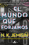 El mundo que forjamos / The World We Make (Spanish Edition) by N.K. Jemisin, 9788410466050