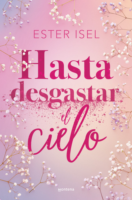 Hasta desgastar el cielo / Until the Sky Is Worn Out (Spanish Edition) by Ester Isel, 9788410396142