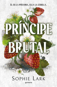 Príncipe brutal / Brutal Prince (Spanish Edition) by Sophie Lark, 9788410395961