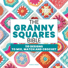 The Granny Squares Bible (110 Designs to Mix, Match and Crochet) by Hiroko Aono-Billson, 9781800923928