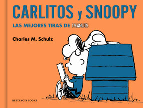Carlitos y Snoopy. Las mejores tiras de Peanuts / Charlie Brown and Snoopy. The Best Peanuts Comic Strips (Spanish Edition) by Charles M. Schulz, 9788410352629