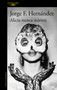 Alicia nunca miente / Alicia Never Lies (Spanish Edition) by Jorge F. Hernández, 9786073855907