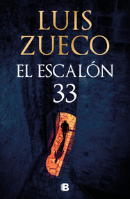 El escalón 33 / Step 33 (Spanish Edition) by Luis Zueco, 9788466681865