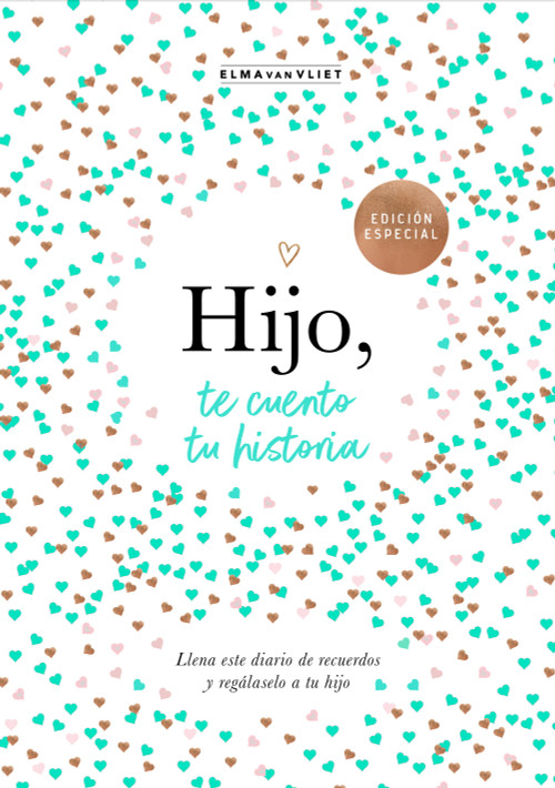 Hijo, te cuento tu historia / Son, Let Me Tell You Your Story (Spanish Edition) by Elma van Vliet, 9788401030048