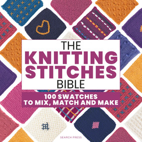 The Knitting Stitches Bible (100 swatches to mix, match and make) by Marabout collectif, 9781800923911