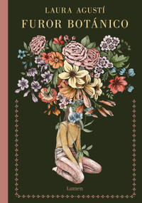 Furor botánico / Botanical Frenzy (Spanish Edition) by Laura Agustí, 9788426430908