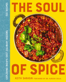 The Soul of Spice (Exploring India's Vast Culinary Regions) by Keith Sarasin, 9780310160083