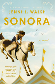 Sonora (A Novel) by Jenni L Walsh, 9781400246779