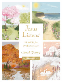 Jesus Listens: Prayers for Every Season (NEW for 2026) (A 365-Day Illustrated Prayer Book) by Sarah Young, 9781400254675