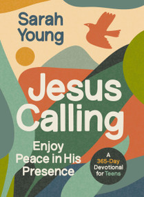 Jesus Calling, Teen Cover, with Scripture References (Enjoy Peace in His Presence (A 365-Day Devotional for Teens)) - 9781400254873 by Sarah Young