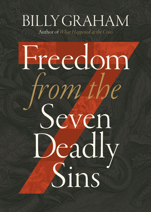 Freedom from The Seven Deadly Sins by Billy Graham, 9781400351916