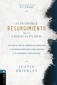 El increíble resurgimiento de la creencia en Dios (Spanish Edition) by Justin Brierley, N. T. Wright, 9788419779908