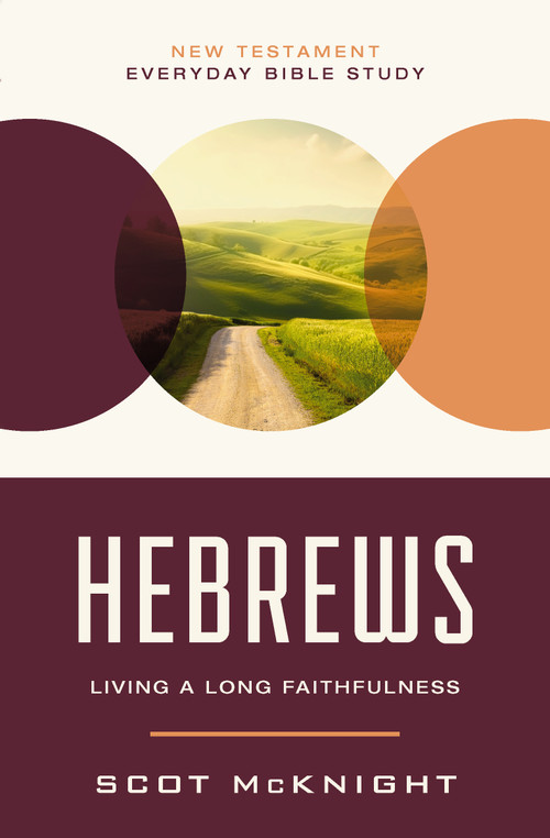 Hebrews (Living a Long Faithfulness) - 9780310129530 by Scot McKnight, 9780310129530