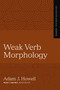 Weak Verb Morphology by Adam J. Howell, Miles V. Van Pelt, 9780310165514