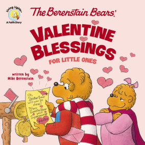 The Berenstain Bears' Valentine Blessings for Little Ones by Mike Berenstain, 9780310178521