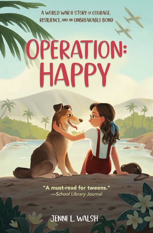 Operation: Happy (A World War II Story of Courage, Resilience, and an Unbreakable Bond) - 9780310178620 by Jenni L Walsh