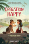 Operation: Happy (A World War II Story of Courage, Resilience, and an Unbreakable Bond) - 9780310178620 by Jenni L Walsh