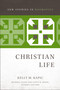Christian Life by Kelly M. Kapic, Michael Allen, Scott R. Swain, 9780310523581