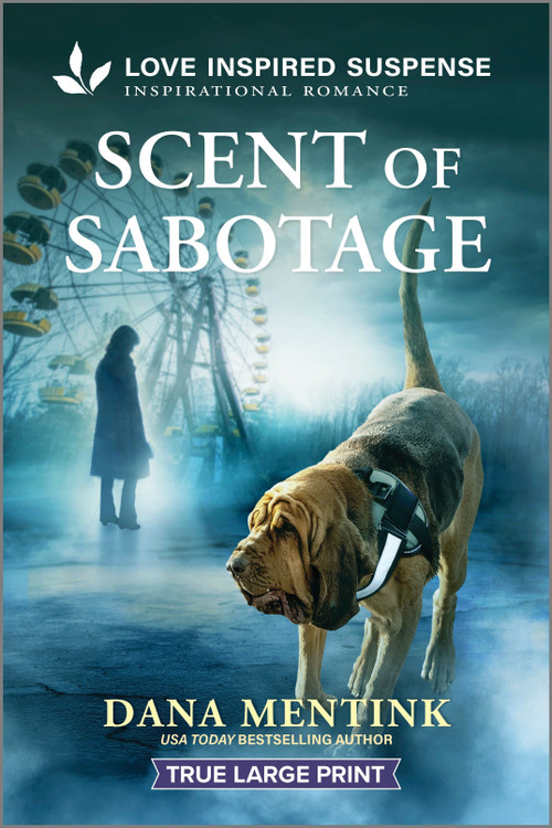 Scent of Sabotage by Dana Mentink, 9781335400222