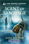 Scent of Sabotage by Dana Mentink, 9781335400222