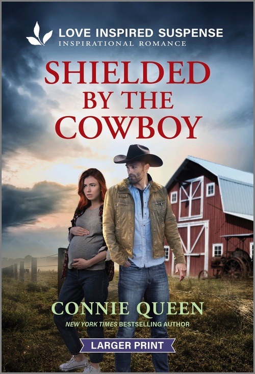 Shielded by the Cowboy by Connie Queen, 9781335906472