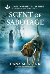 Scent of Sabotage - 9781335957467 by Dana Mentink, 9781335957467