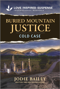 Buried Mountain Justice - 9781335957481 by Jodie Bailey, 9781335957481