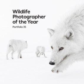 Wildlife Photographer of the Year: Portfolio 35 by Keith Wilson, 9780565095727